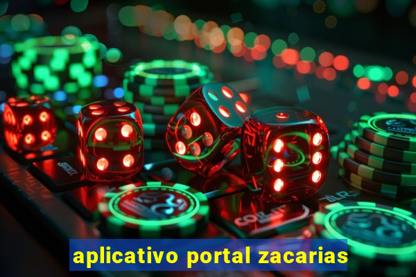 aplicativo portal zacarias